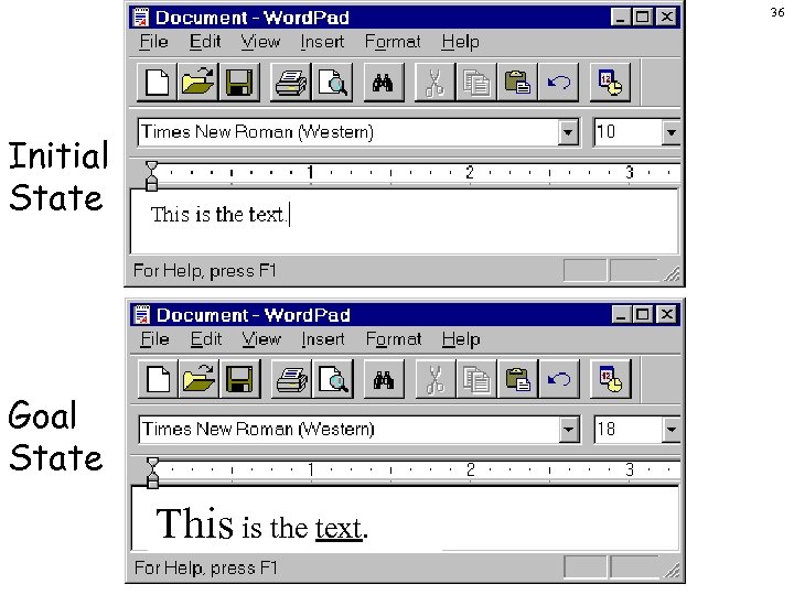 36 Initial State This is the text. Goal State This is the text. 