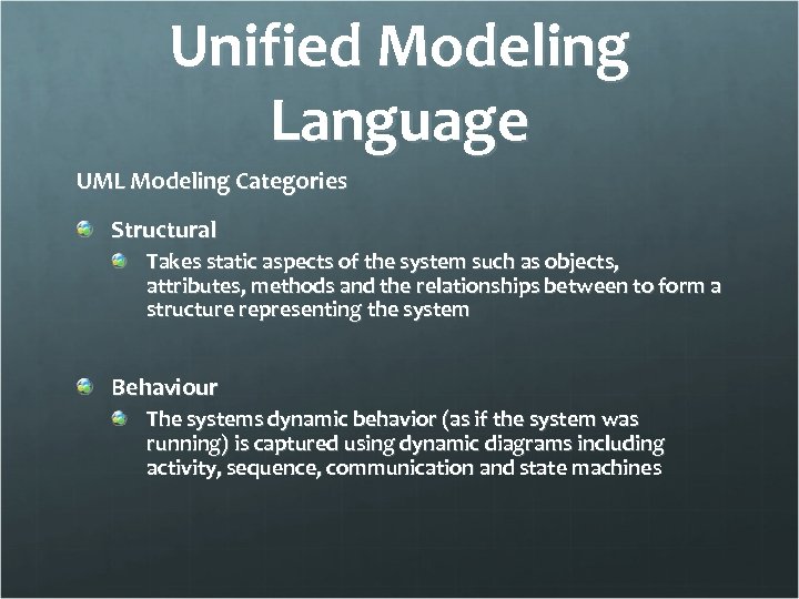 Unified Modeling Language UML Modeling Categories Structural Takes static aspects of the system such