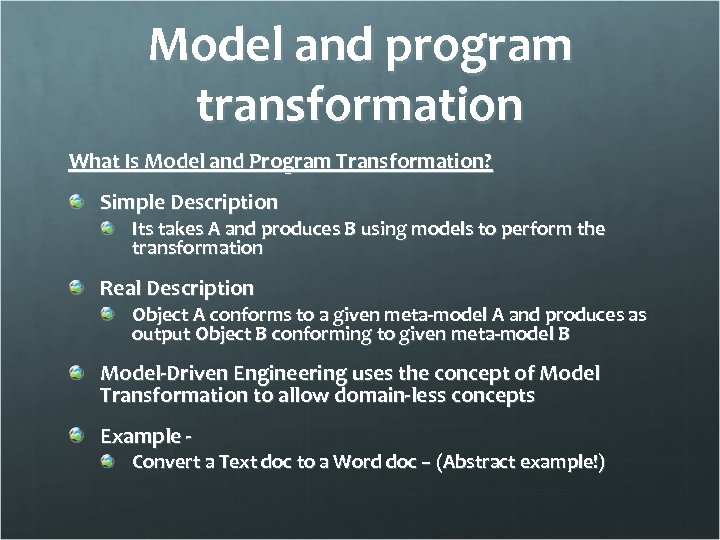 Model and program transformation What Is Model and Program Transformation? Simple Description Its takes