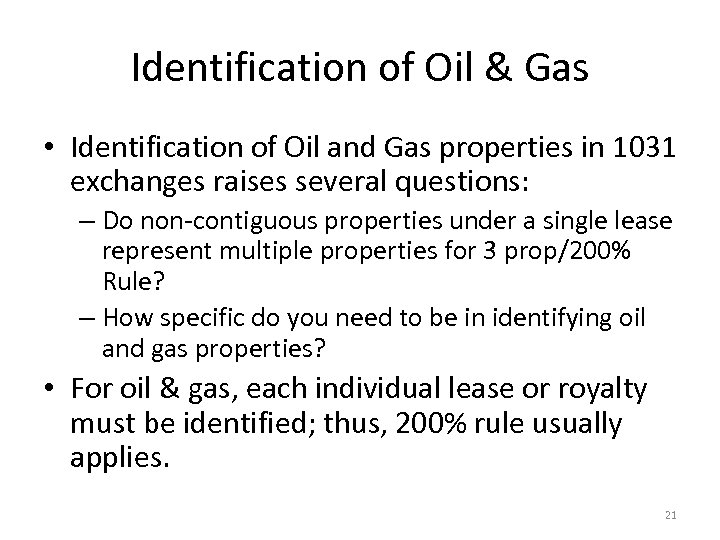 Identification of Oil & Gas • Identification of Oil and Gas properties in 1031