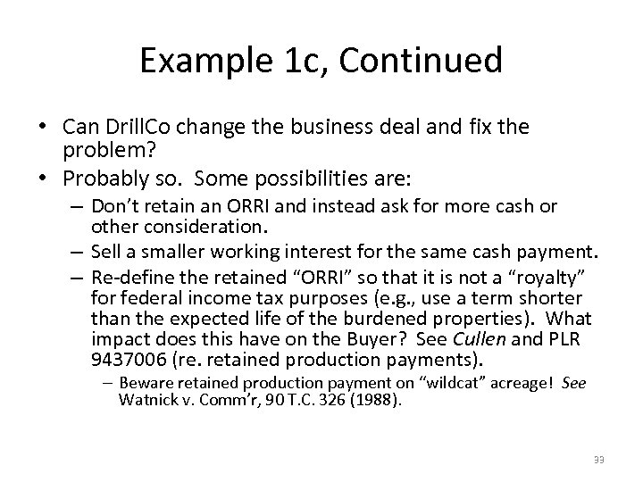 Example 1 c, Continued • Can Drill. Co change the business deal and fix