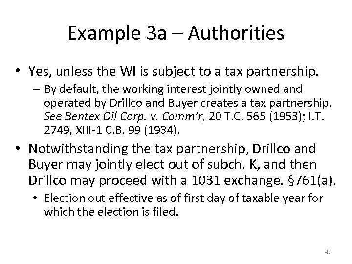 Example 3 a – Authorities • Yes, unless the WI is subject to a