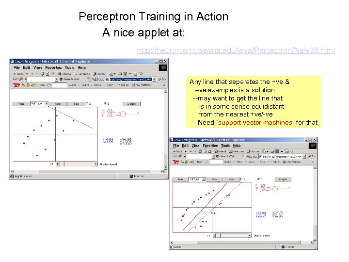 Perceptron Training in Action A nice applet at: http: //neuron. eng. wayne. edu/java/Perceptron/New 38.