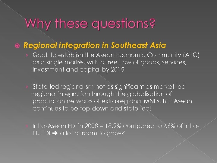 Why these questions? Regional integration in Southeast Asia › Goal: to establish the Asean