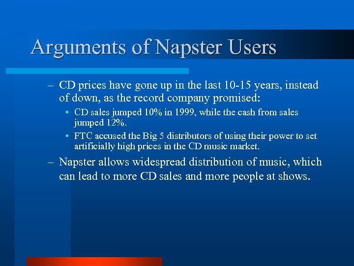 Arguments of Napster Users – CD prices have gone up in the last 10