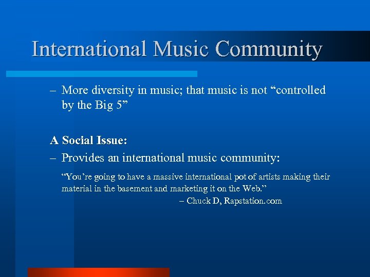 International Music Community – More diversity in music; that music is not “controlled by