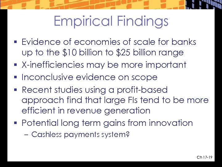 Empirical Findings § Evidence of economies of scale for banks up to the $10