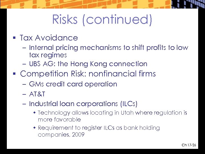 Risks (continued) § Tax Avoidance – Internal pricing mechanisms to shift profits to low