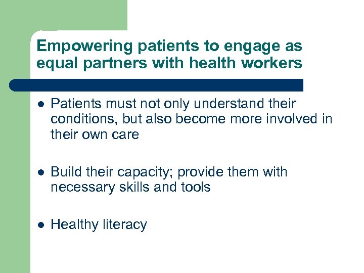 Empowering patients to engage as equal partners with health workers l Patients must not