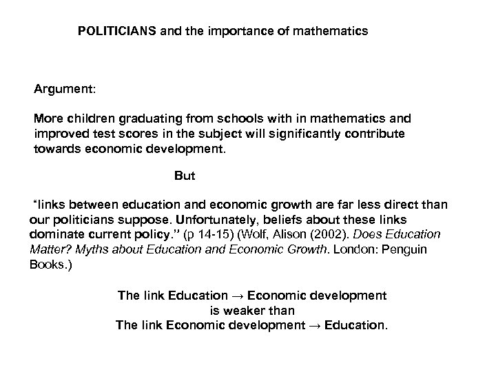 POLITICIANS and the importance of mathematics Argument: More children graduating from schools with in