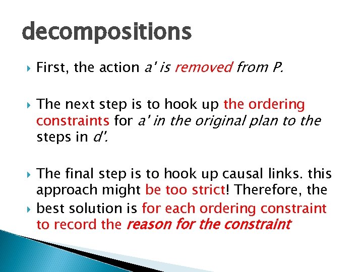 decompositions First, the action a' is removed from P. The next step is to