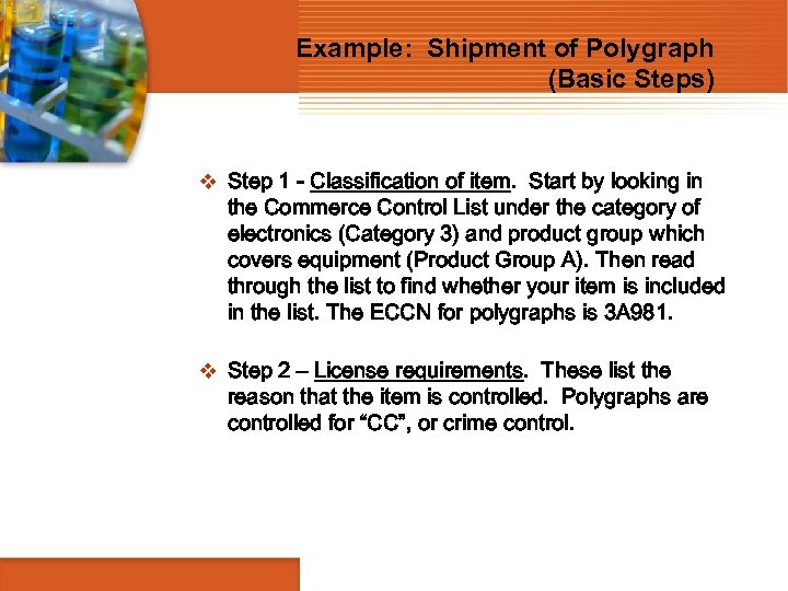 Example: Shipment of Polygraph (Basic Steps) v Step 1 - Classification of item. Start