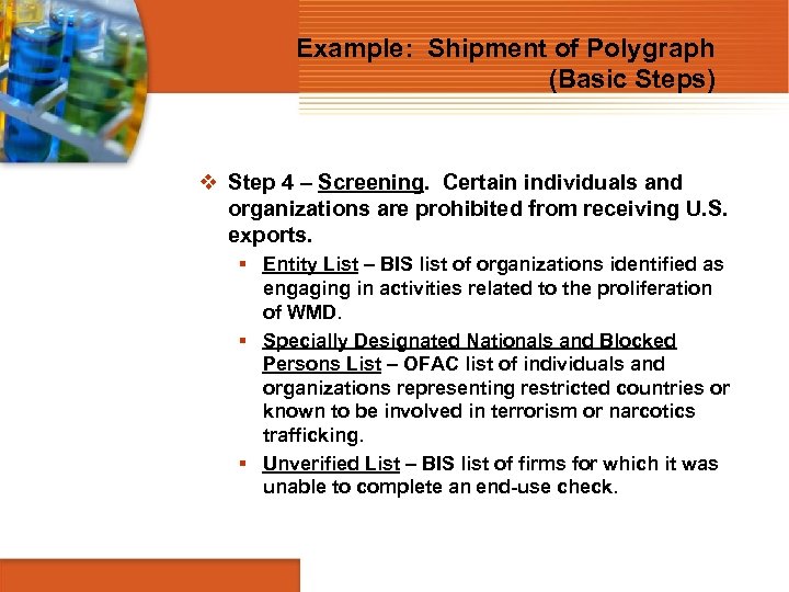 Example: Shipment of Polygraph (Basic Steps) v Step 4 – Screening. Certain individuals and