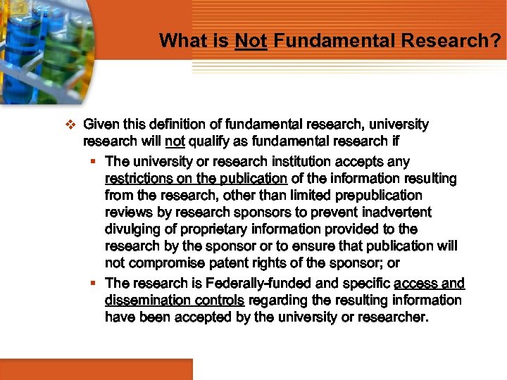 What is Not Fundamental Research? v Given this definition of fundamental research, university research