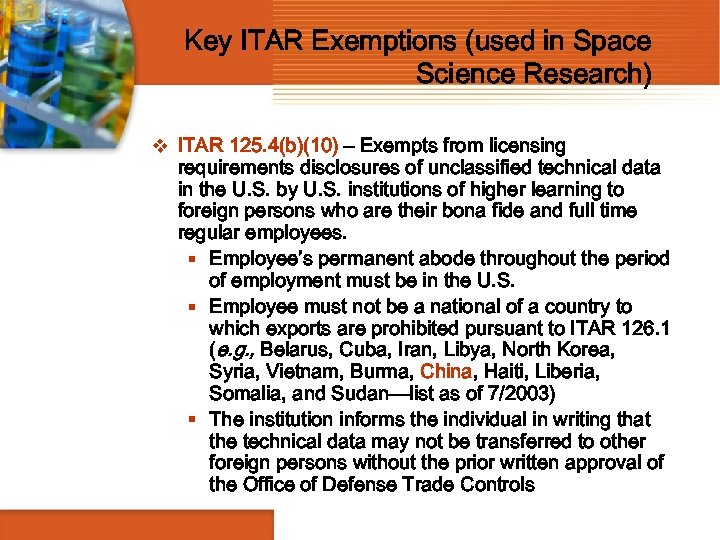 Key ITAR Exemptions (used in Space Science Research) v ITAR 125. 4(b)(10) – Exempts