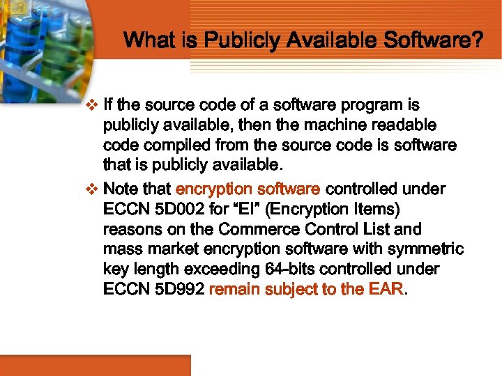 What is Publicly Available Software? v If the source code of a software program