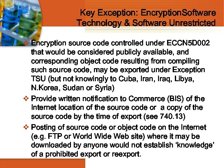 Key Exception: Encryption. Software Technology & Software Unrestricted v Encryption source code controlled under