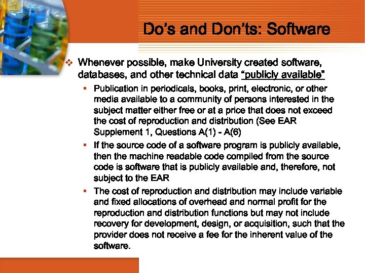 Do’s and Don’ts: Software v Whenever possible, make University created software, databases, and other