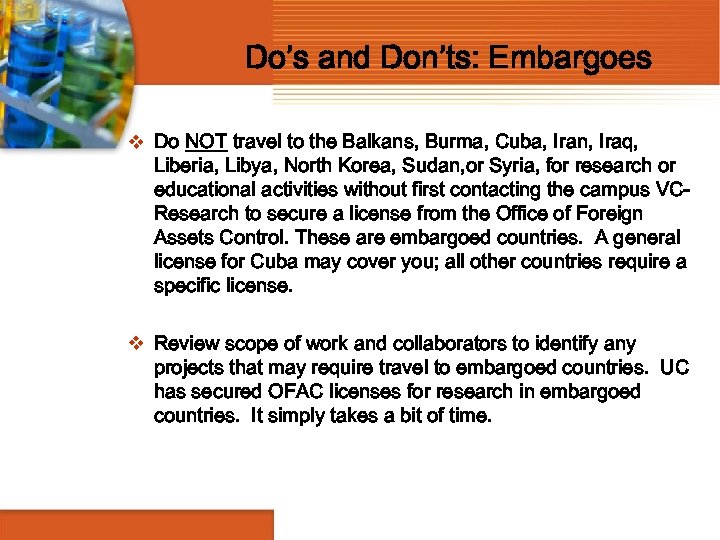 Do’s and Don’ts: Embargoes v Do NOT travel to the Balkans, Burma, Cuba, Iran,