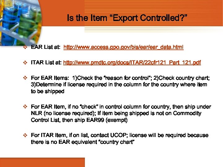 Is the Item “Export Controlled? ” v EAR List at: http: //www. access. gpo.