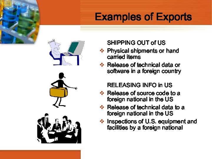 Examples of Exports SHIPPING OUT of US v Physical shipments or hand carried items