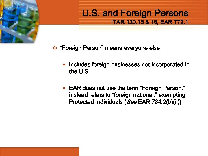 U. S. and Foreign Persons ITAR 120. 15 & 16, EAR 772. 1 v