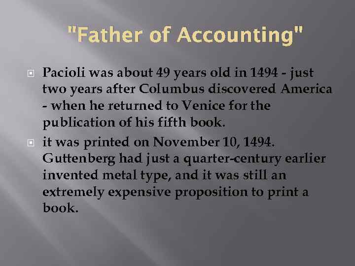 "Father of Accounting" Pacioli was about 49 years old in 1494 - just two