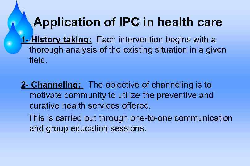 Application of IPC in health care 1 - History taking: Each intervention begins with