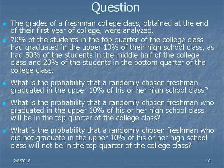 Question n n The grades of a freshman college class, obtained at the end