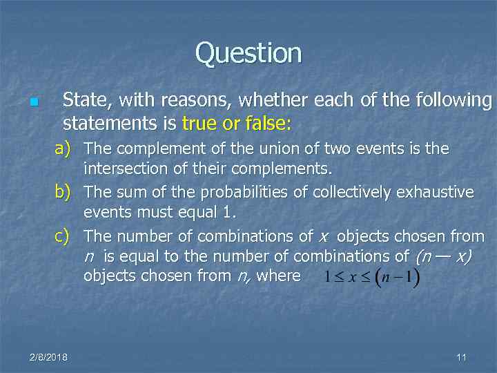 Question n State, with reasons, whether each of the following statements is true or