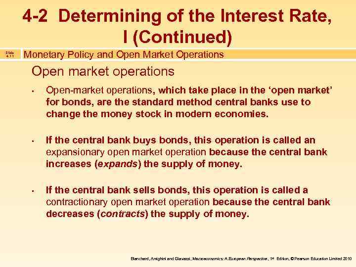 4 -2 Determining of the Interest Rate, I (Continued) Slide 4. 11 Monetary Policy