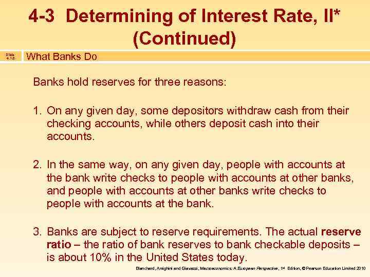 4 -3 Determining of Interest Rate, II* (Continued) Slide 4. 18 What Banks Do