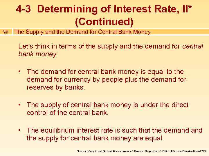 4 -3 Determining of Interest Rate, II* (Continued) Slide 4. 21 The Supply and