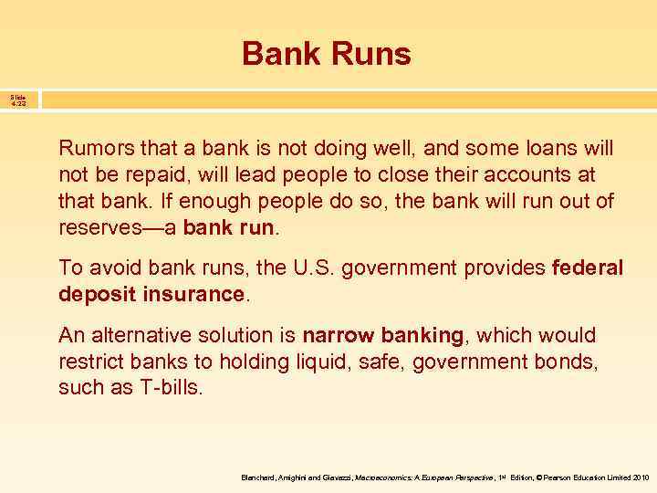 Bank Runs Slide 4. 23 Rumors that a bank is not doing well, and