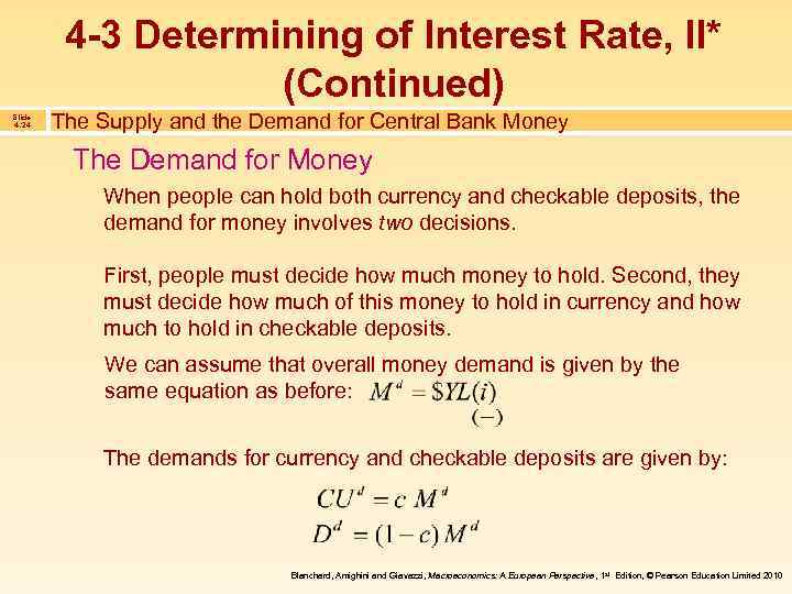 4 -3 Determining of Interest Rate, II* (Continued) Slide 4. 24 The Supply and