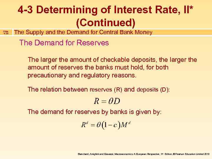 4 -3 Determining of Interest Rate, II* (Continued) Slide 4. 25 The Supply and