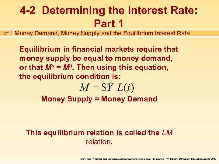 4 -2 Determining the Interest Rate: Part 1 Slide 4. 7 Money Demand, Money