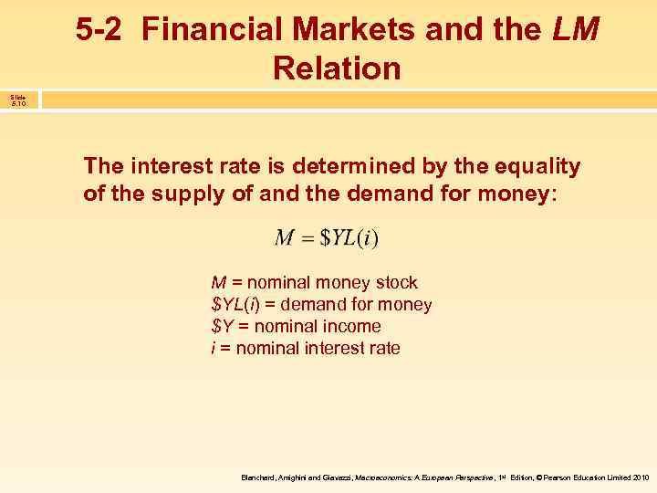 5 -2 Financial Markets and the LM Relation Slide 5. 10 The interest rate