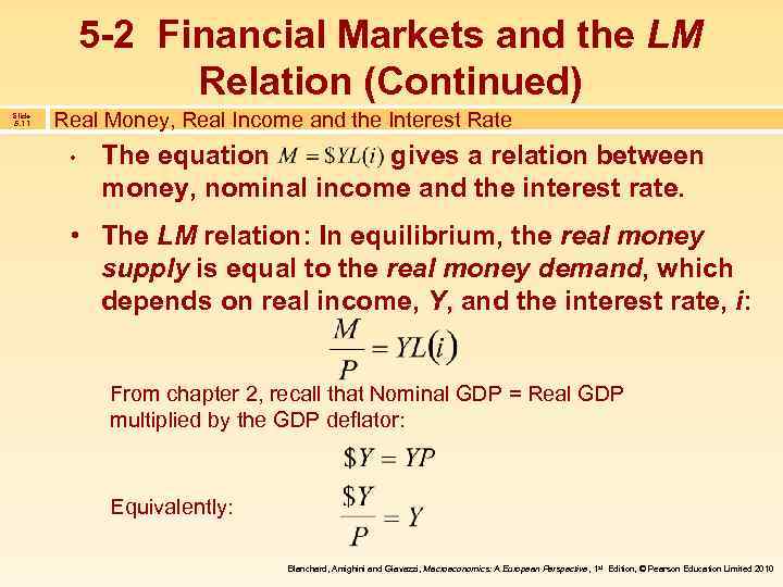 5 -2 Financial Markets and the LM Relation (Continued) Slide 5. 11 Real Money,