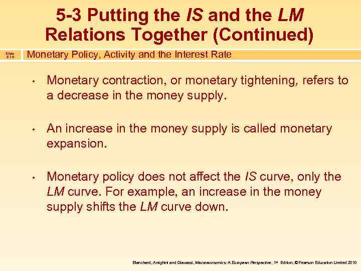 5 -3 Putting the IS and the LM Relations Together (Continued) Slide 5. 19