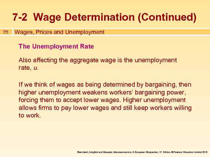 7 -2 Wage Determination (Continued) Slide 7. 16 Wages, Prices and Unemployment The Unemployment