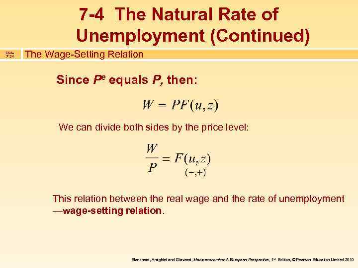 7 -4 The Natural Rate of Unemployment (Continued) Slide 7. 24 The Wage-Setting Relation