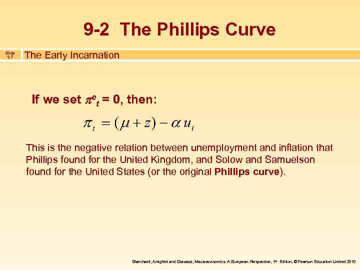 9 -2 The Phillips Curve Slide 9. 7 The Early Incarnation If we set