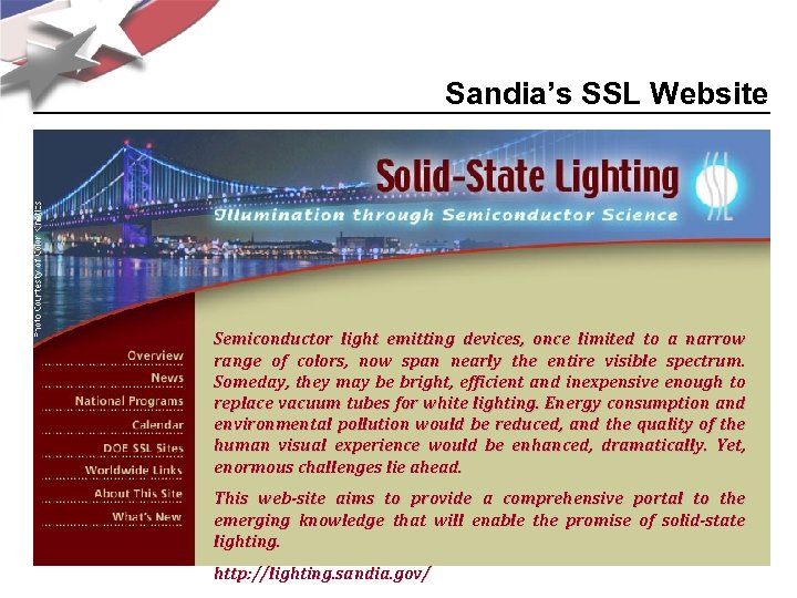 Sandia’s SSL Website Semiconductor light emitting devices, once limited to a narrow range of