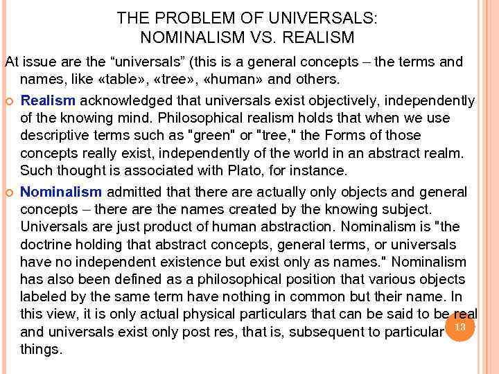 THE PROBLEM OF UNIVERSALS: NOMINALISM VS. REALISM At issue are the “universals” (this is