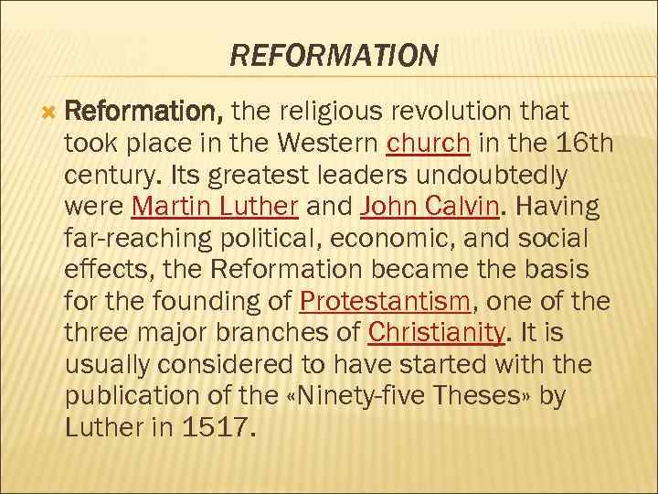 REFORMATION Reformation, the religious revolution that took place in the Western church in the