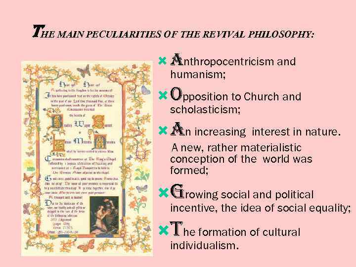 THE MAIN PECULIARITIES OF THE REVIVAL PHILOSOPHY: anthropocentricism and humanism; opposition to Church and