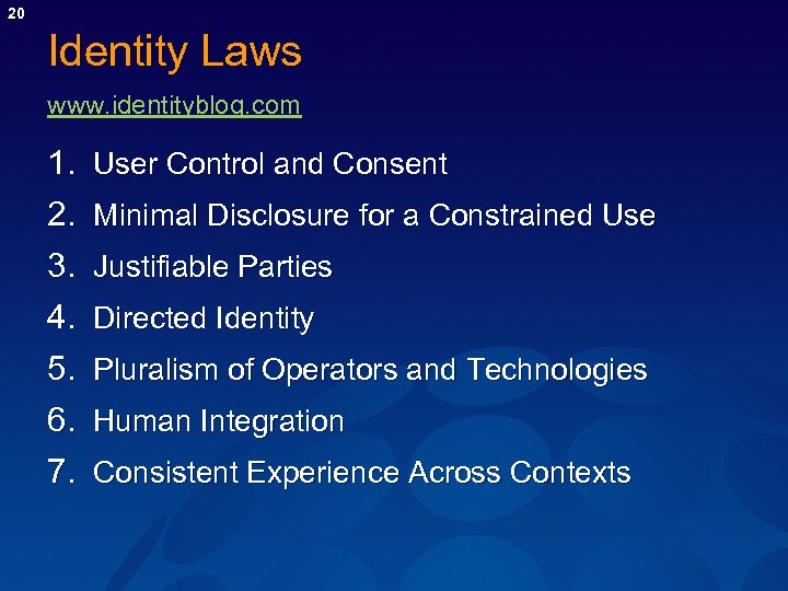 20 Identity Laws www. identityblog. com 1. User Control and Consent 2. Minimal Disclosure