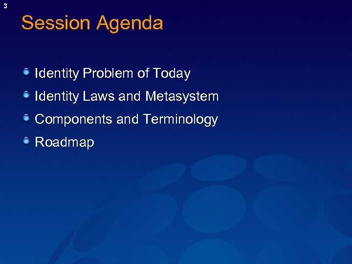 3 Session Agenda Identity Problem of Today Identity Laws and Metasystem Components and Terminology