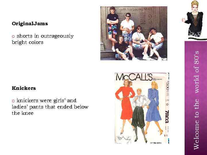 Original Jams Knickers o knickers were girls’ and ladies’ pants that ended below the